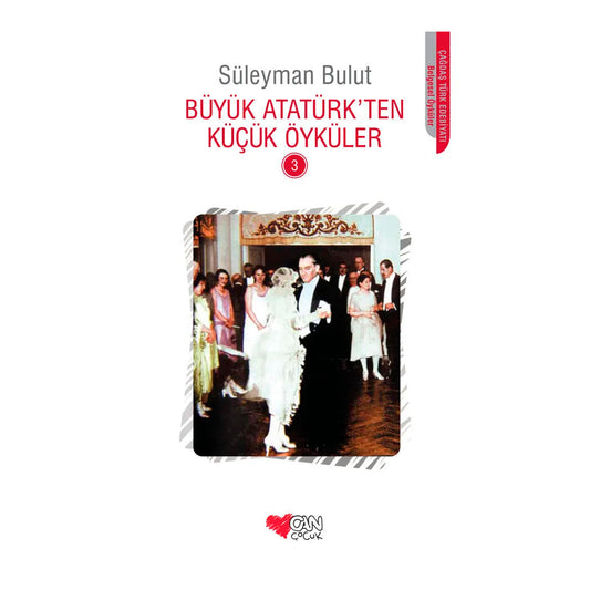 Can Çocuk Yayınları Büyük Atatürk'ten Küçük Öyküler - 3
