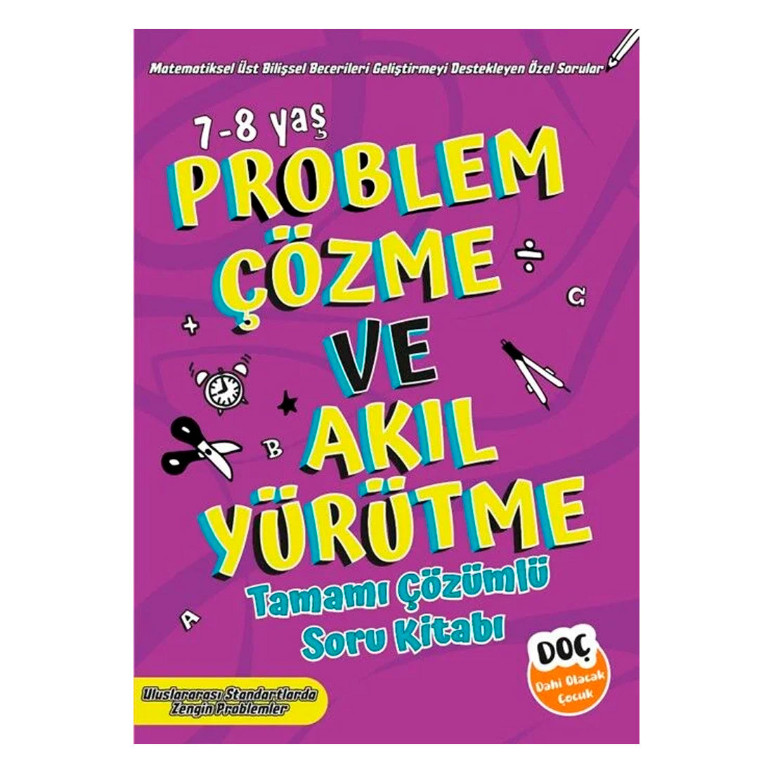 Dahi Olacak Çocuk Yayınları Problem Çözme Ve Akıl Yürütme 7-8 Yaş Tamamı Çözümlü Soru Bankası