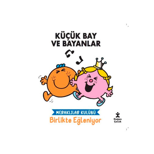 Doğan Yayınları Küçük Bay ve Bayanlar - Birlikte Eğleniyor