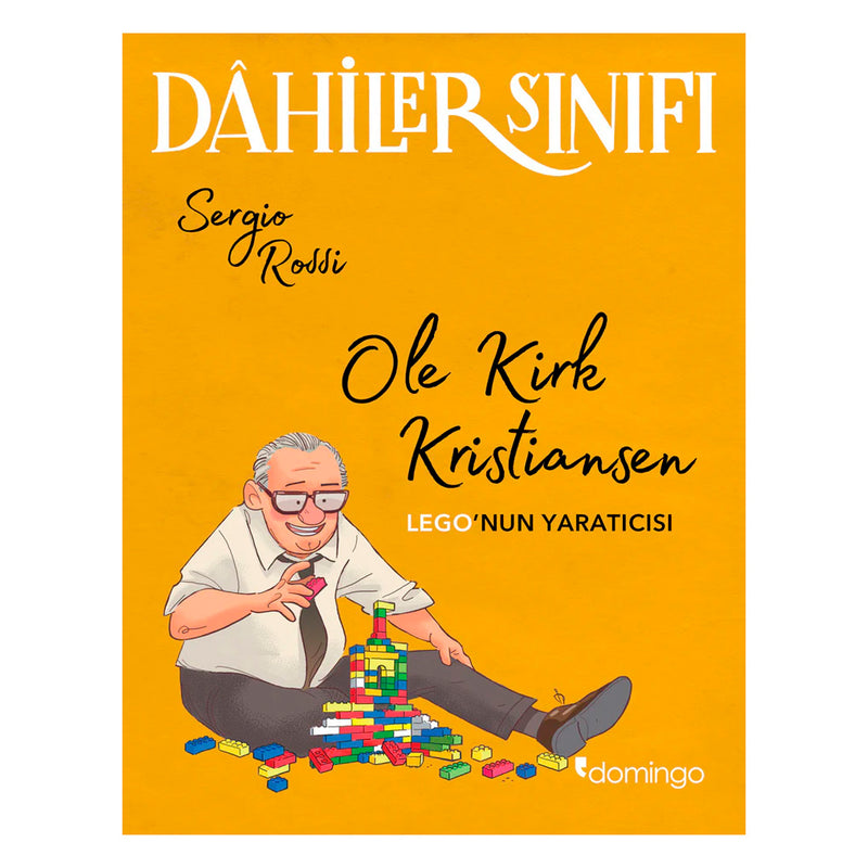 Domingo Yayınevi Dahiler Sınıfı – Ole Kirk Kristiansen: Lego’nun Yaratıcısı