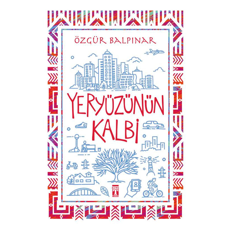 Genç Timaş Yayınları Yeryüzünün Kalbi