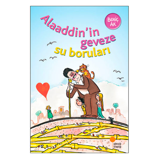 Günışığı Kitaplığı Alaaddin'in Geveze Su Boruları