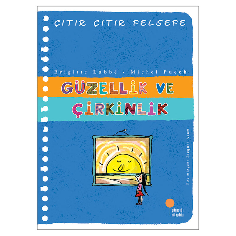 Günışığı Kitaplığı Güzellik ve Çirkinlik - Çıtır Çıtır Felsefe 5