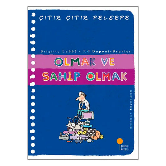 Günışığı Kitaplığı Olmak ve Sahip Olmak - Çıtır Çıtır Felsefe 27