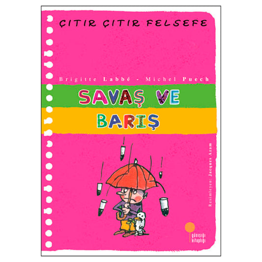 Günışığı Kitaplığı Savaş ve Barış - Çıtır Çıtır Felsefe 7