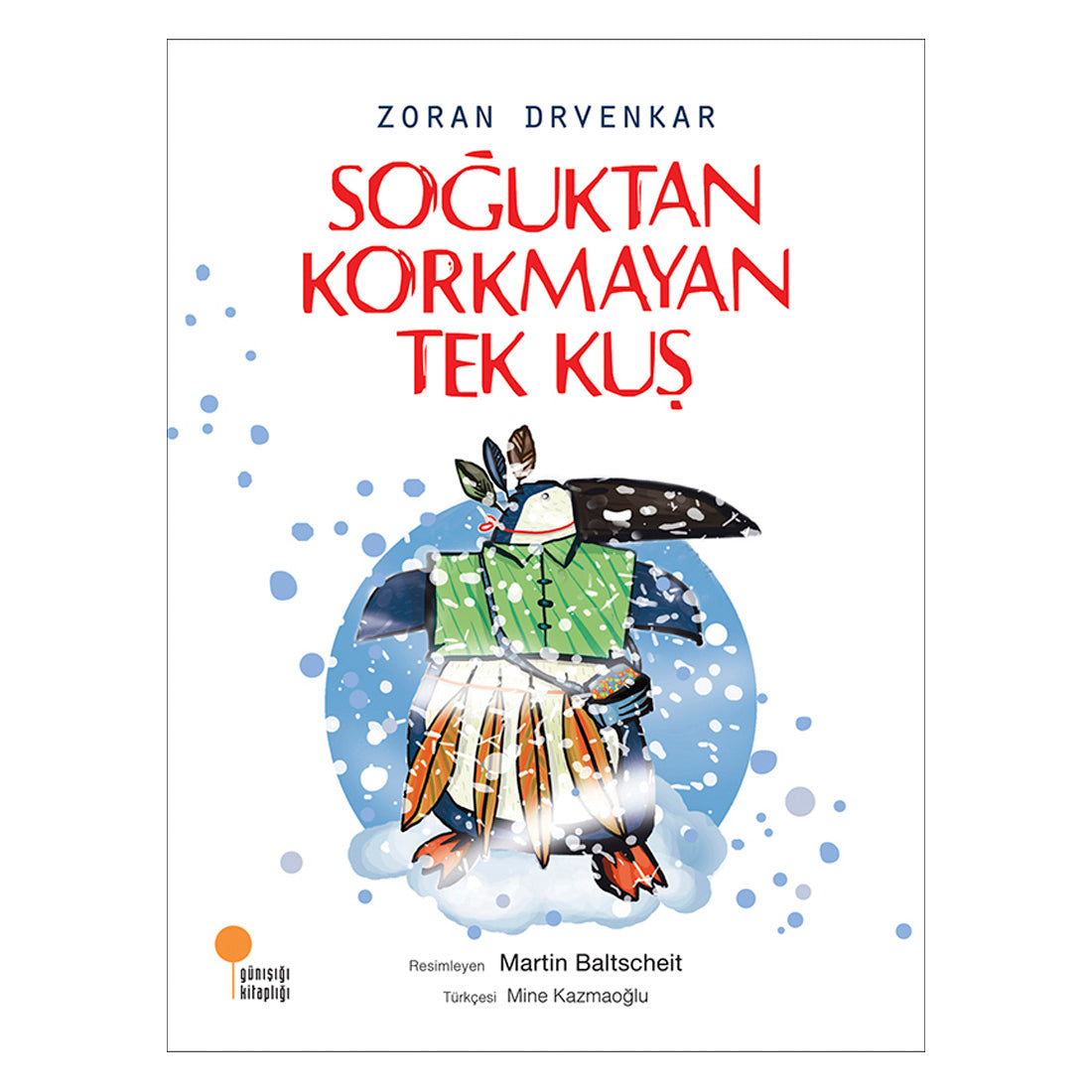 Günışığı Kitaplığı Soğuktan Korkmayan Tek Kuş
