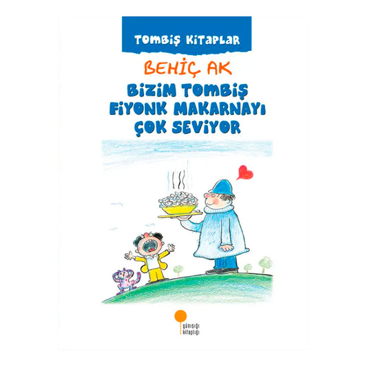 Günışığı Yayınları Bizim Tombiş Fiyonk Makarnayı Çok Seviyor