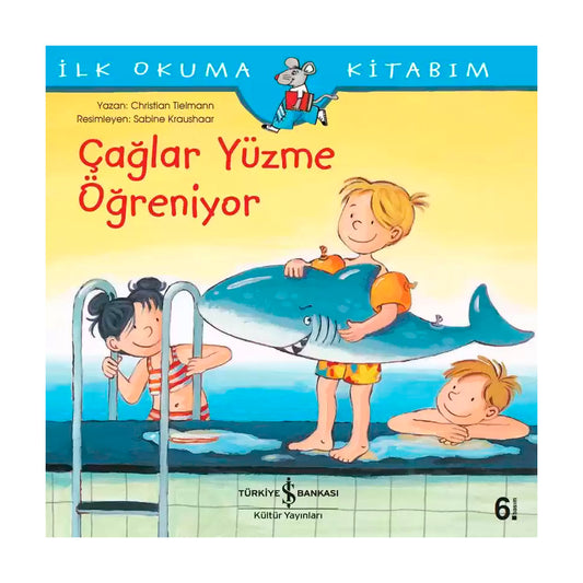 İş Bankası Kültür Yayınları Çağlar Yüzme Öğreniyor - İlk Okuma Kitabım