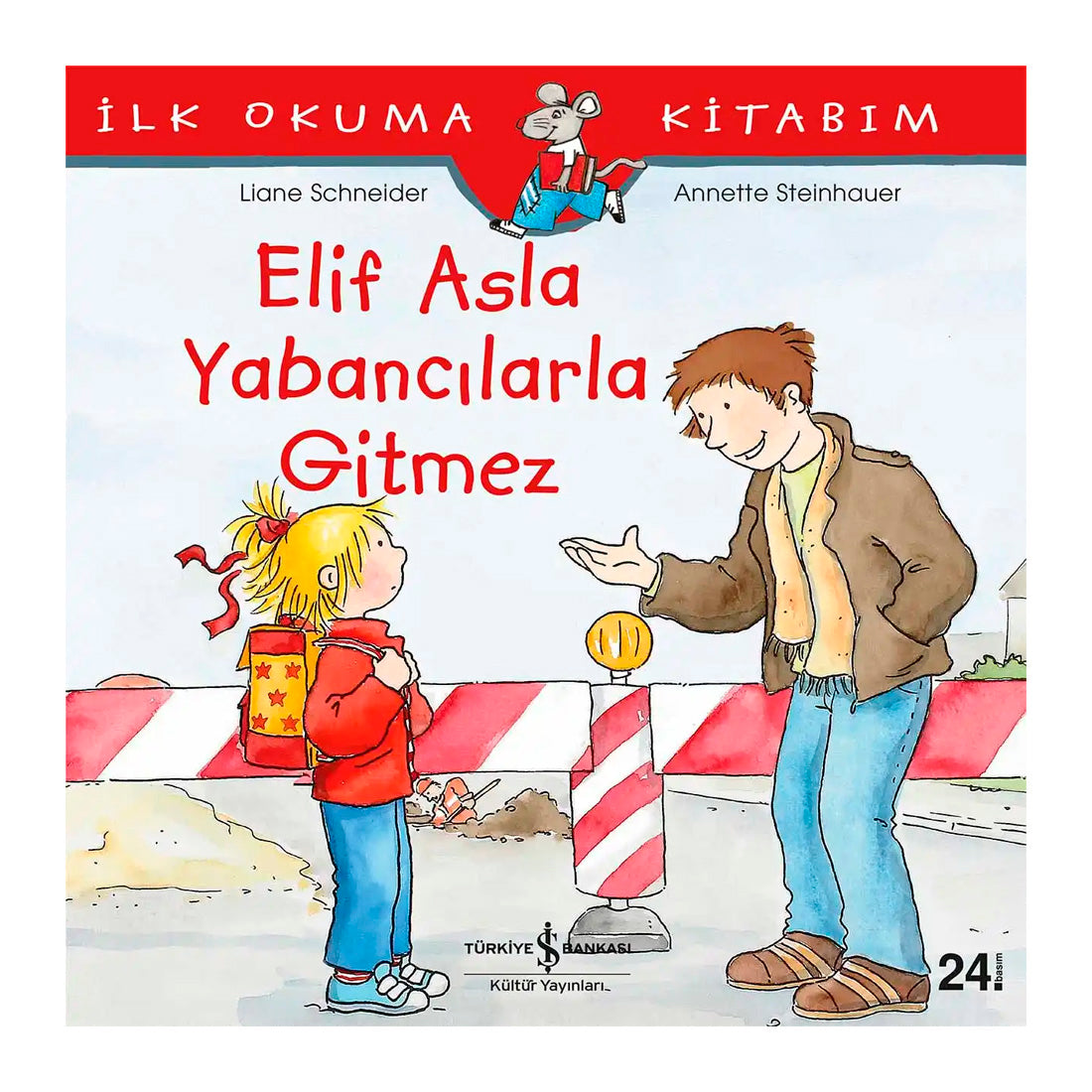 İş Bankası Kültür Yayınları Elif Asla Yabancılarla Gitmez