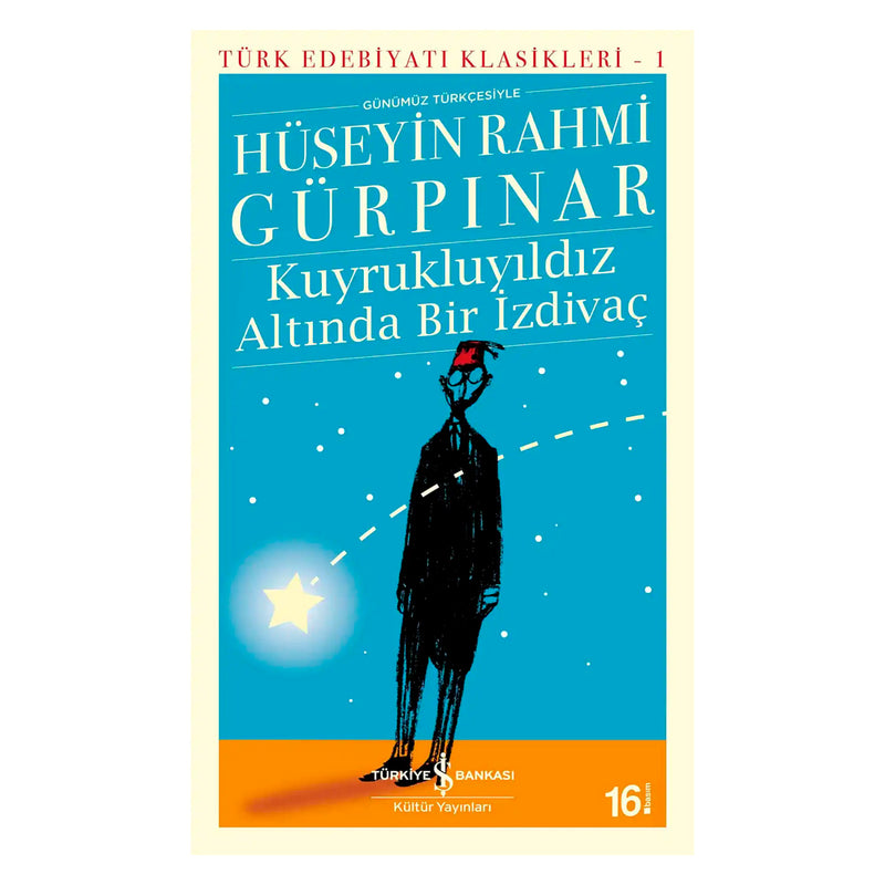 İş Bankası Kültür Yayınları Kuyrukluyıldız Altında Bir İzdivaç (Günümüz Türkçesiyle)