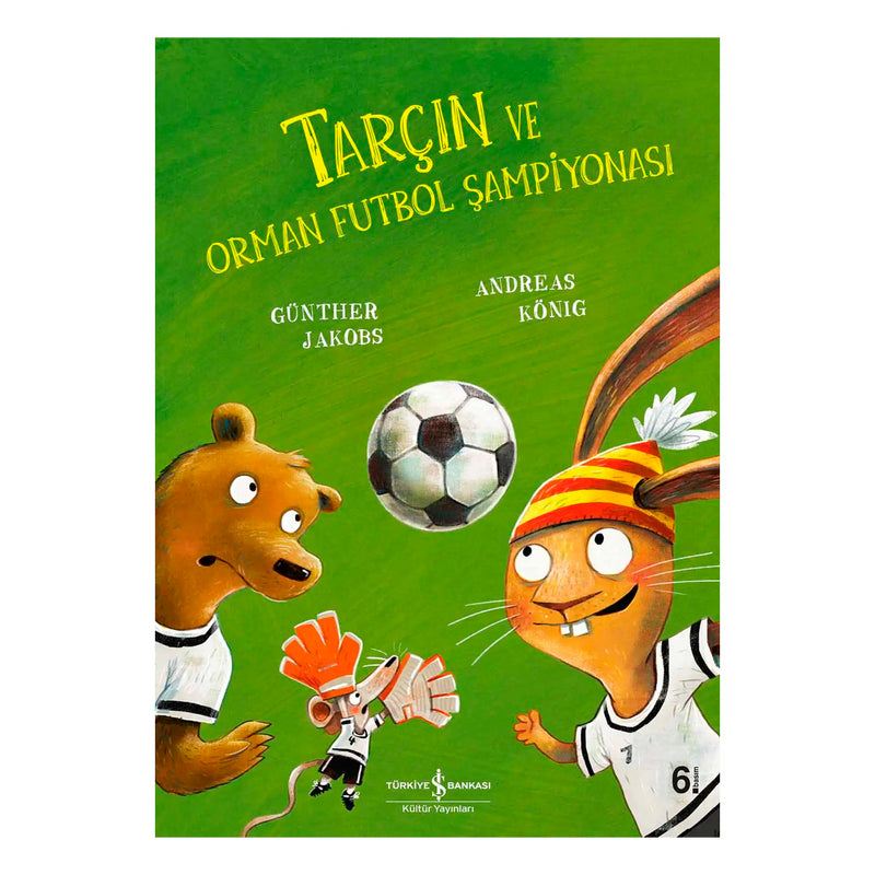 İş Bankası Kültür Yayınları Tarçın Ve Orman Futbol Şampiyonası