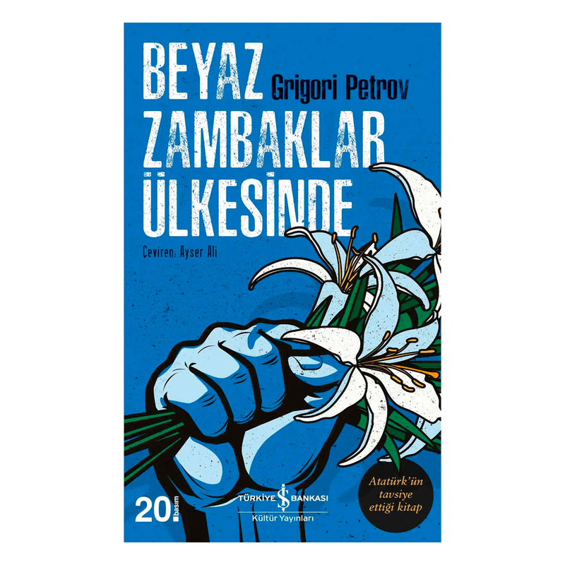 İş Bankası Yayınları Beyaz Zambaklar Ülkesinde