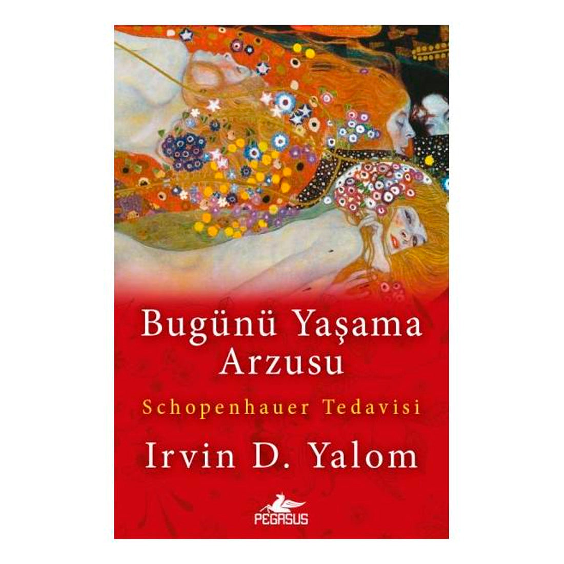Pegasus Yayınları Bugünü Yaşama Arzusu