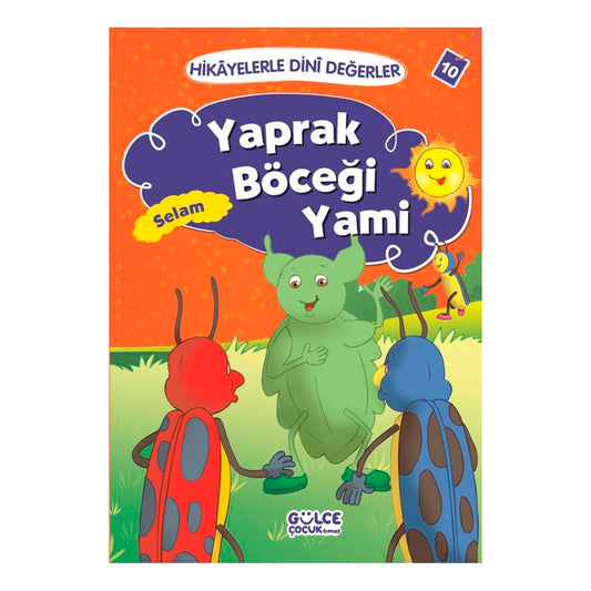 Timaş Çocuk - İlk Çocukluk Hikayelerle Dini Değerler 10 - Yaprak Böceği Yami Selam
