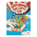 Timaş Yayınları Dinozorumun Saklandığı Yer