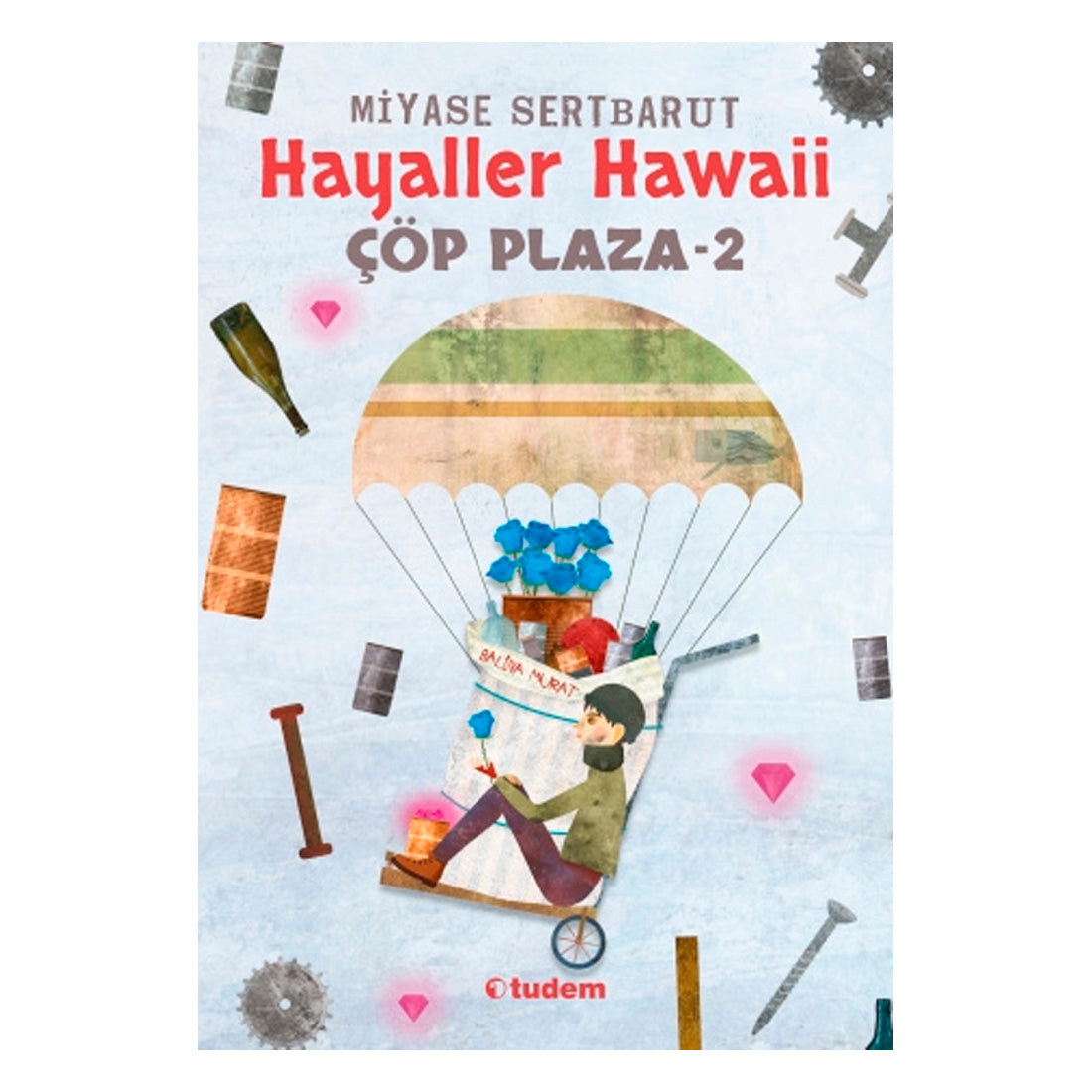 Tudem Yayınları Çöp Plaza - 2 Hayaller Hawaii