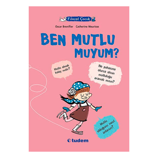 Tudem Yayınları Filozof Çocuk : Ben Mutlu muyum?