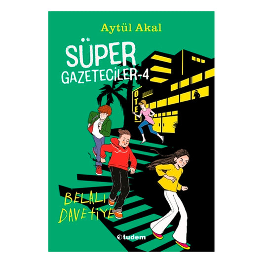 Tudem Yayınları Süper Gazeteciler Belalı Davetiye 4
