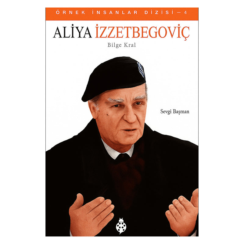 Uğurböceği Yayınları Aliya İzzetbegoviç (Bilge Kral)