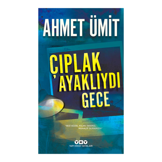 Yapı Kredi Yayınları Çıplak Ayaklıydı Gece