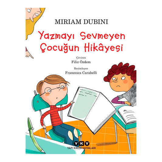 Yapı Kredi Yayınları Yazmayı Sevmeyen Çocuğun Hikayesi