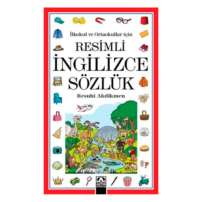 Altın Kitaplar - Sözlükler İlkokul ve Ortaokullar İçin:  Resimli İngilizce Sözlük