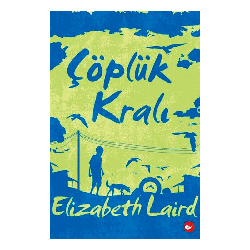 Beyaz Balina Yayınları Çöplük Kralı