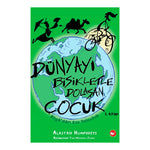 Beyaz Balina Yayınları Dünyayı Bisikletle Dolaşan Çocuk 3. Kitap - Asya'dan Eve Yolculuk