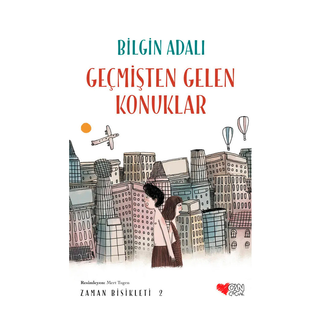 Can Çocuk Yayınları Geçmişten Gelen Konuklar