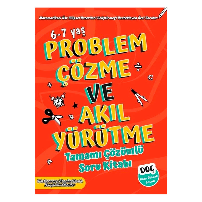 Dahi Olacak Çocuk Yayınları Problem Çözme Ve Akıl Yürütme 6-7 Yaş Tamamı Çözümlü Soru Bankası