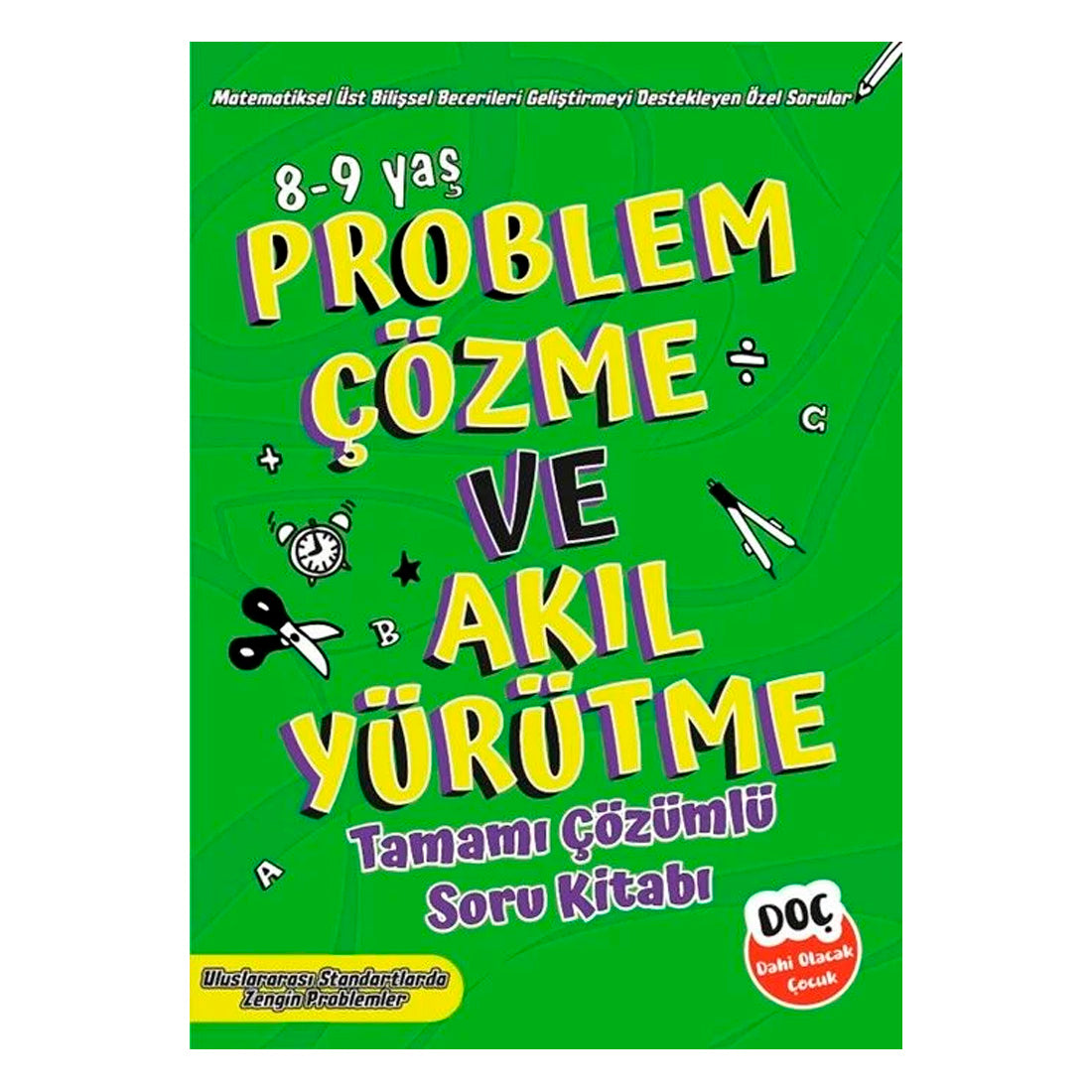 Dahi Olacak Çocuk Yayınları Problem Çözme Ve Akıl Yürütme 8-9 Yaş Tamamı Çözümlü Soru Bankası