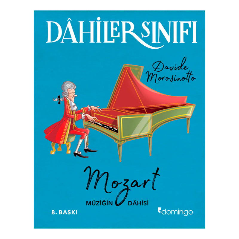 Domingo Yayınevi Dahiler Sınıfı: Mozart Müziğin Dahisi