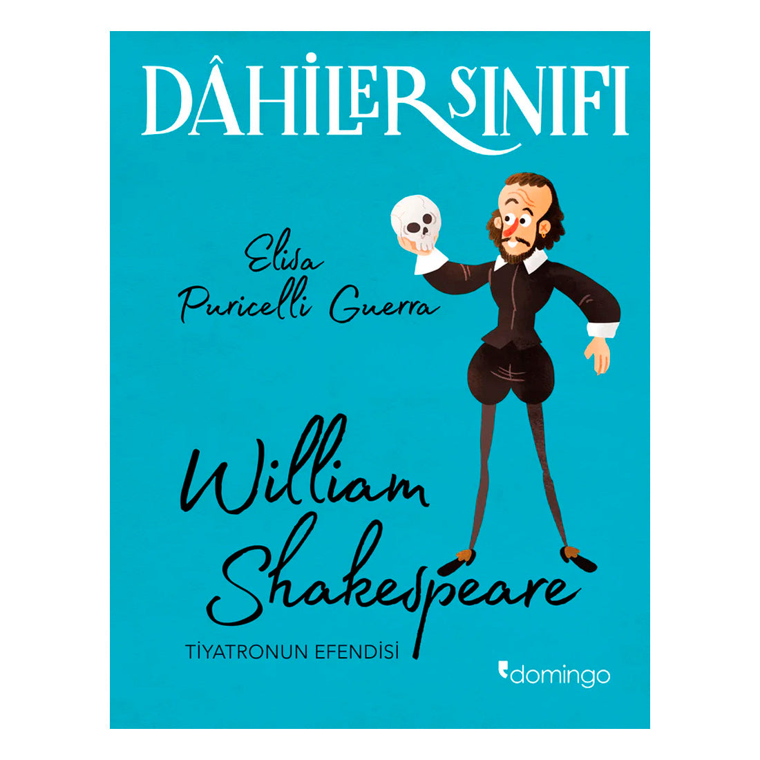 Domingo Yayınevi Dahiler Sınıfı - William Shakespeare Tiyatronun Efendisi
