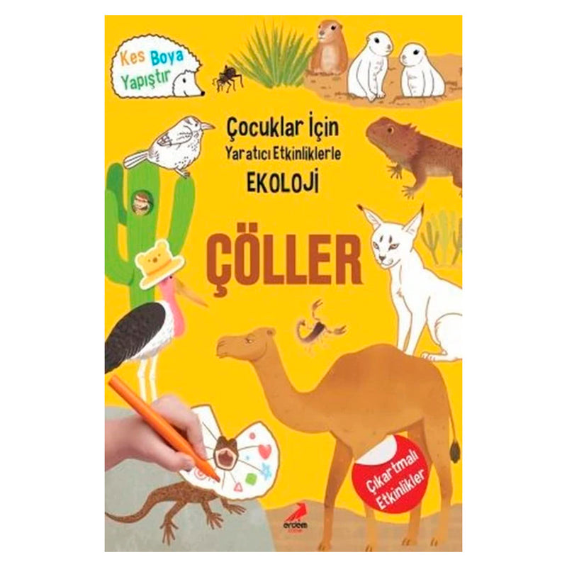 Erdem Çocuk Çöller - Çocuklar İçin Yaratıcı Etkinliklerle Ekoloji