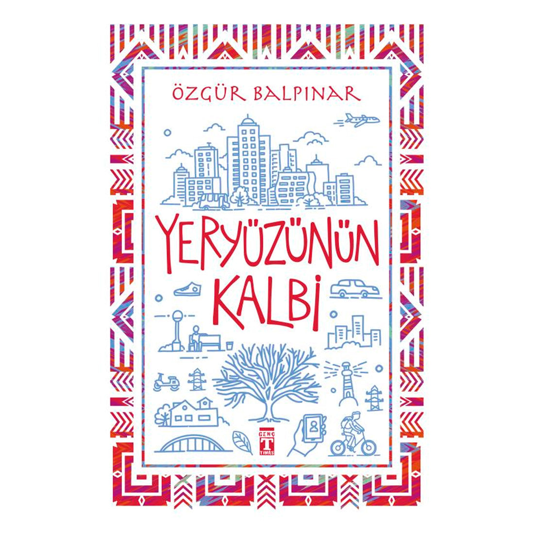 Genç Timaş Yayınları Yeryüzünün Kalbi