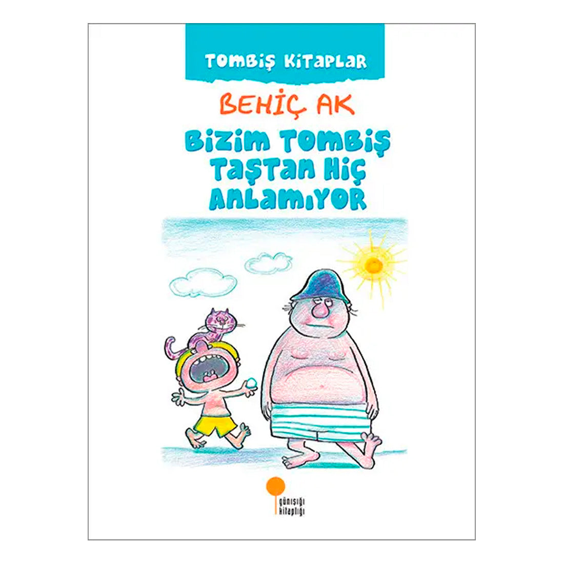 Günışığı Yayınları Tombiş Kitaplar 2 Bizim Tombiş Taştan Hiç Anlamıyor