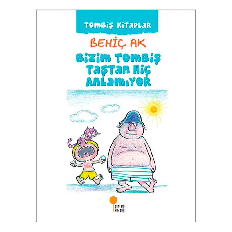 Günışığı Yayınları Tombiş Kitaplar 2 Bizim Tombiş Taştan Hiç Anlamıyor