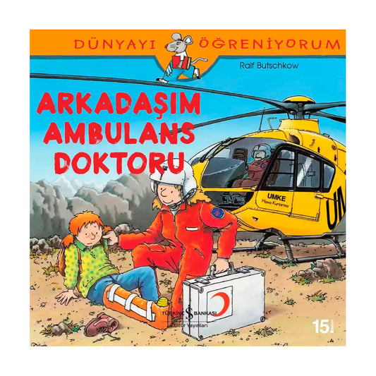 İş Bankası Kültür Yayınları Arkadaşım Ambulans Doktoru