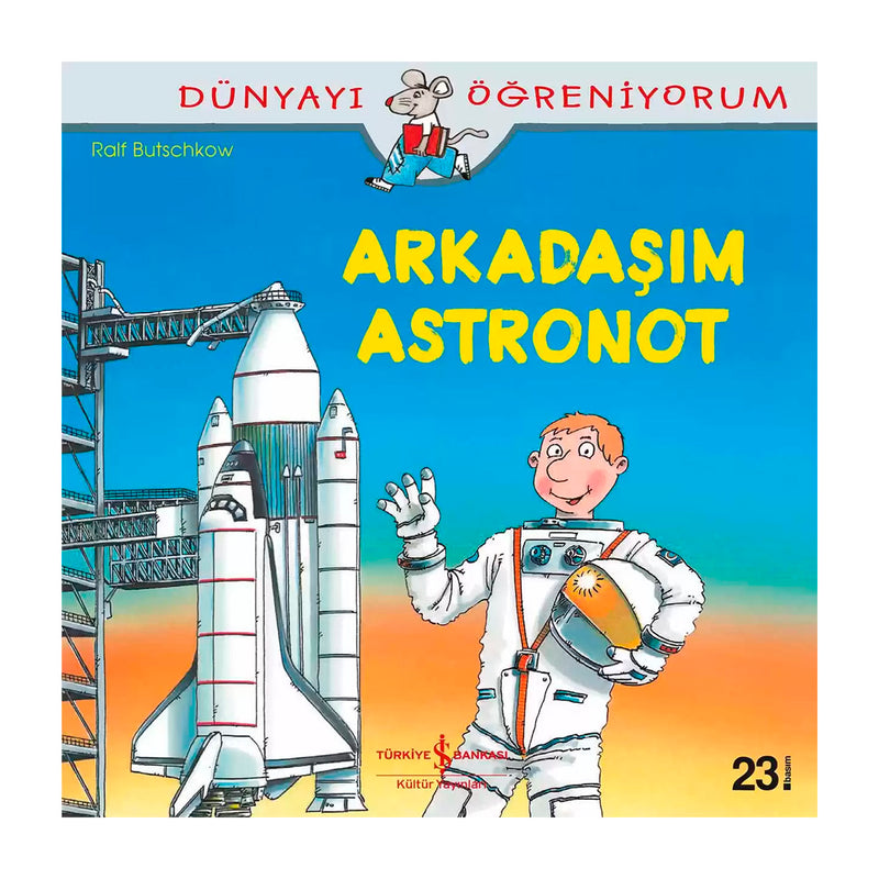 İş Bankası Kültür Yayınları Arkadaşım Astronot