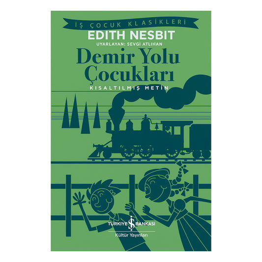 İş Bankası Kültür Yayınları Demir Yolu Çocukları - İş Kültür Çocuk Klasikleri