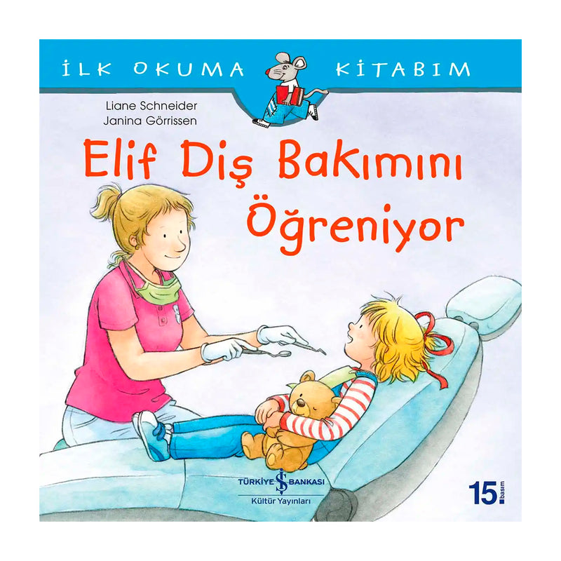 İş Bankası Kültür Yayınları Elif Diş Bakımını Öğreniyor