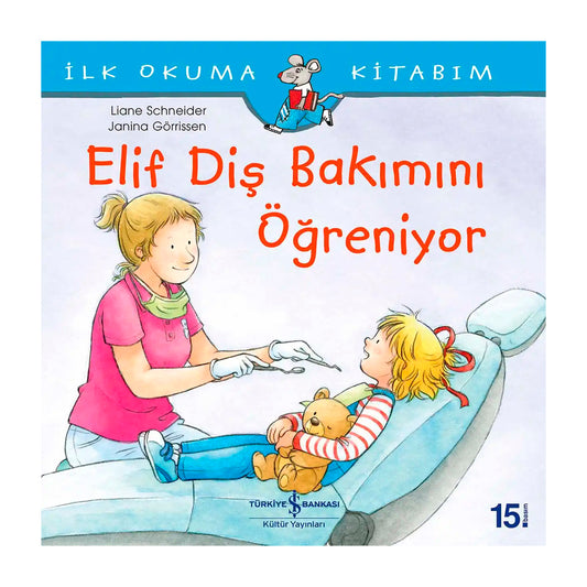 İş Bankası Kültür Yayınları Elif Diş Bakımını Öğreniyor