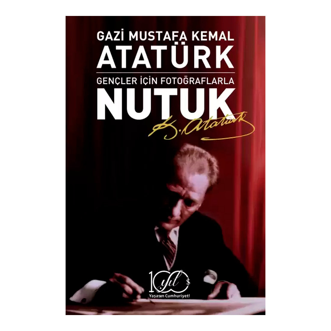 İş Bankası Kültür Yayınları Gençler İçin Fotoğraflarla Nutuk