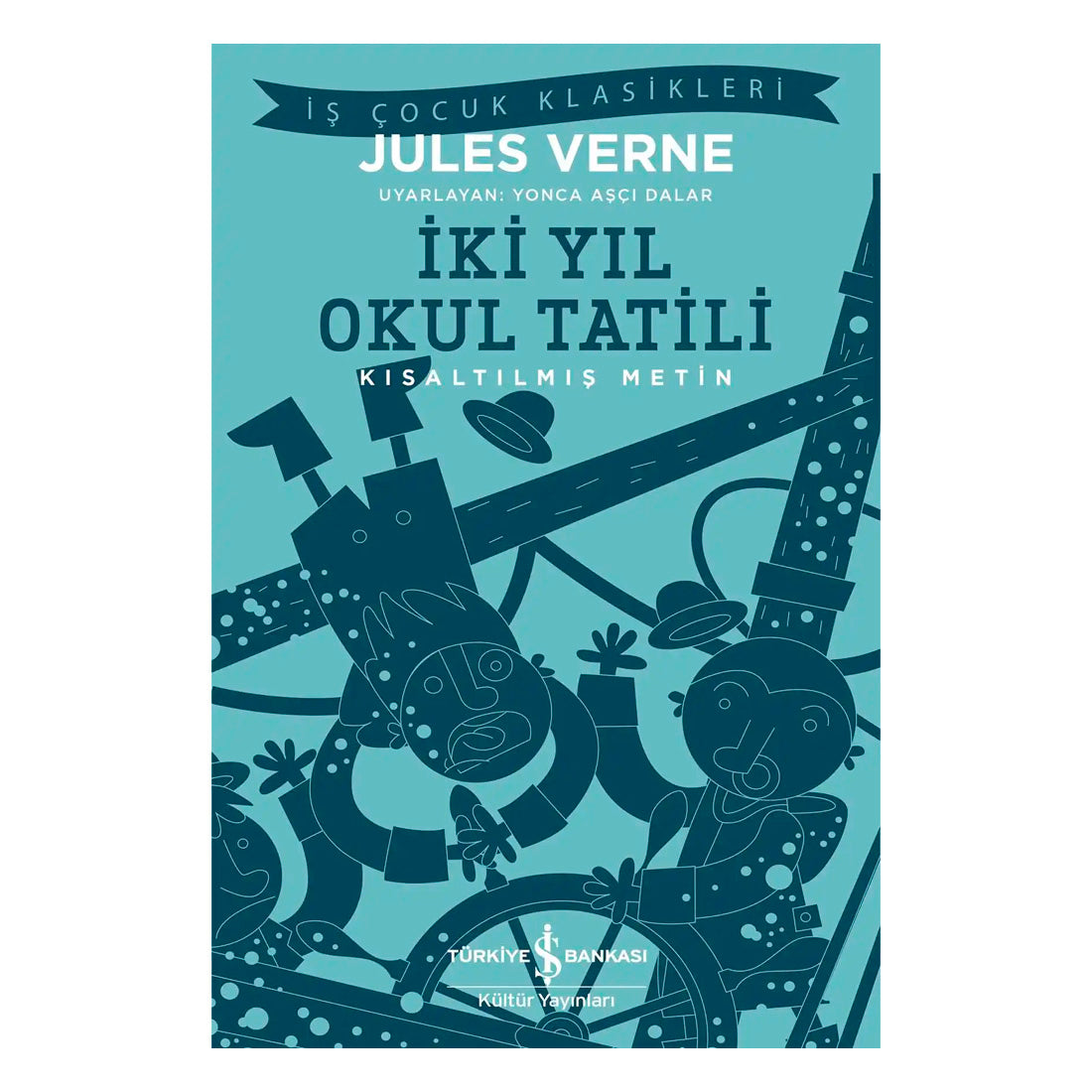 İş Bankası Kültür Yayınları İki Yıl Okul Tatili