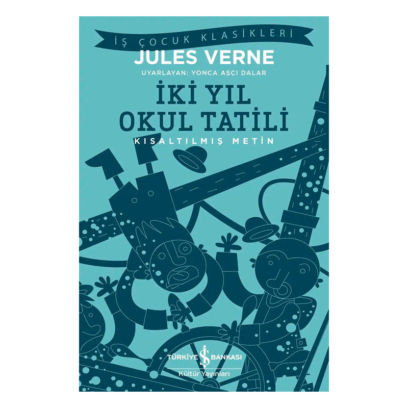 İş Bankası Kültür Yayınları İki Yıl Okul Tatili
