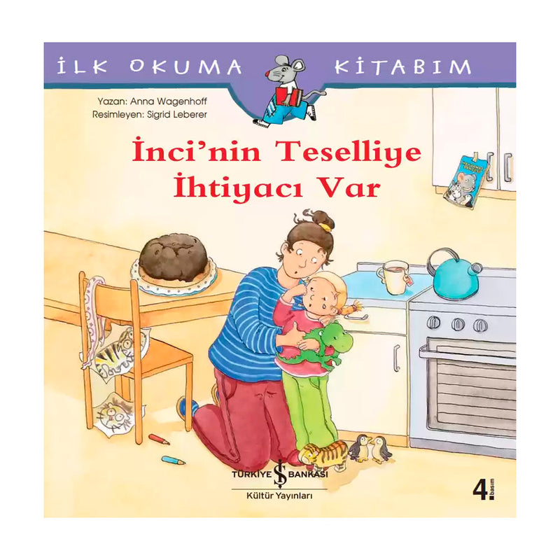 İş Bankası Kültür Yayınları İnci'nin Teselliye İhtiyacı Var - İlk Okuma Kitabım
