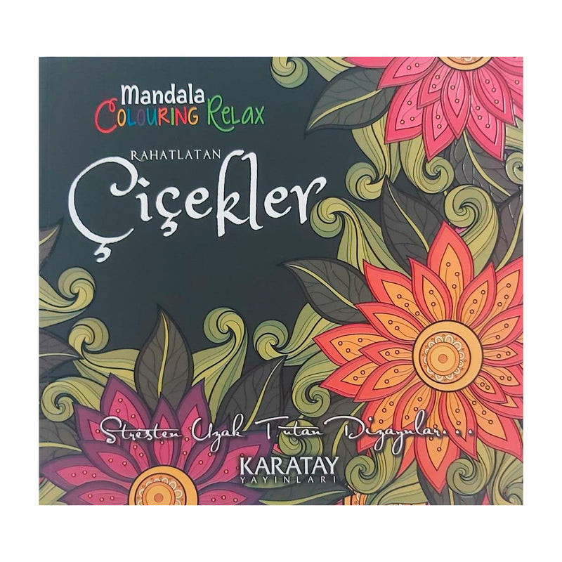 Karatay Yayınları Rahatlatan Çiçekler - Mandala Colouring Relax