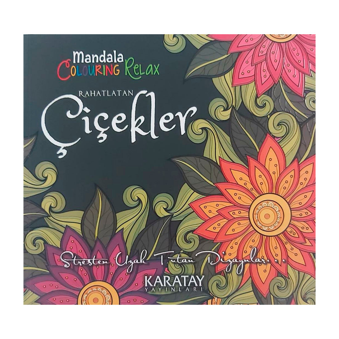 Karatay Yayınları Rahatlatan Çiçekler - Mandala Colouring Relax