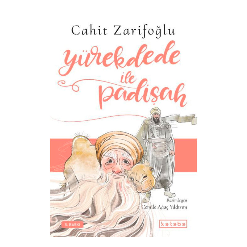 Ketebe Çocuk Yürekdede ile Padişah