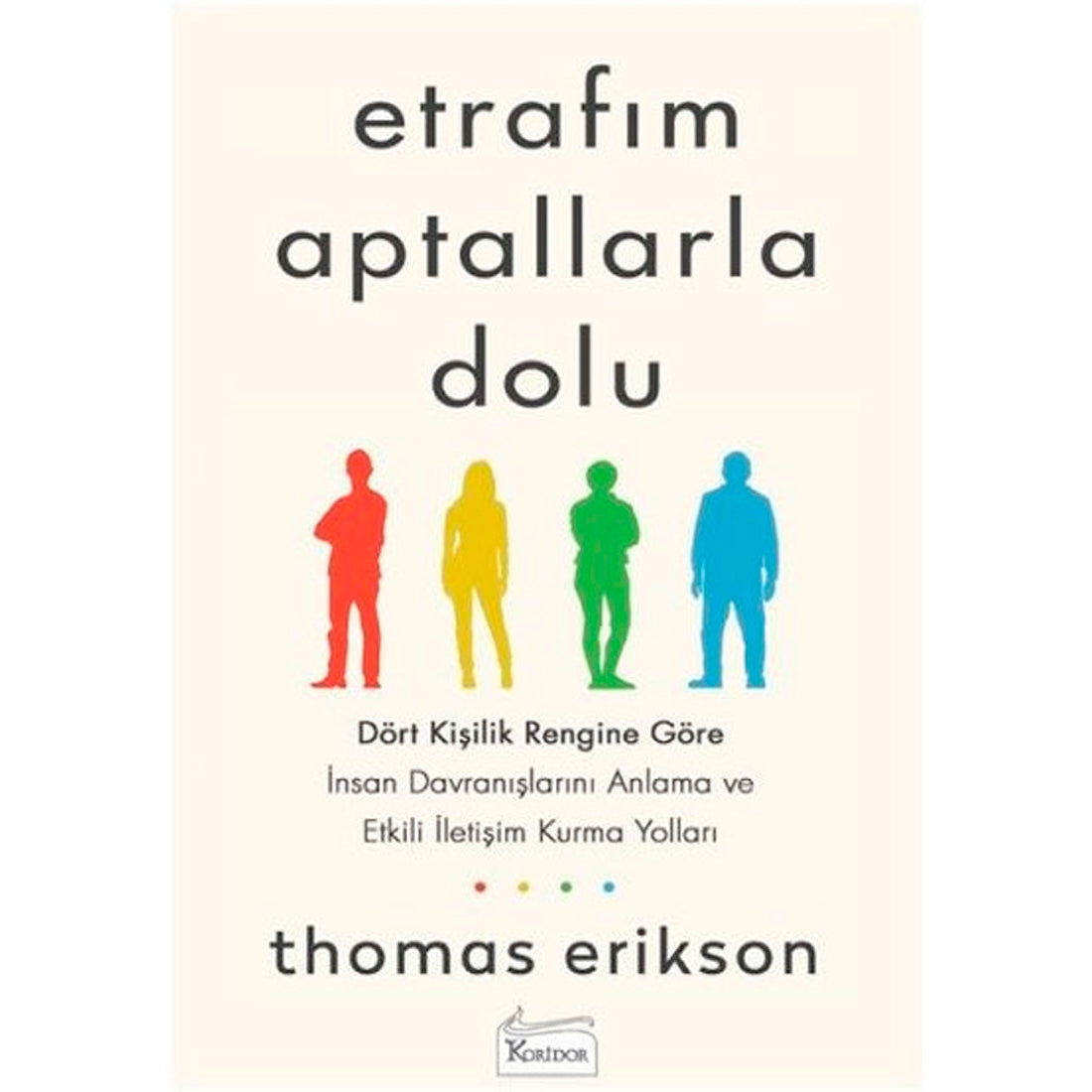 Koridor Yayınları Etrafım Aptallarla Dolu